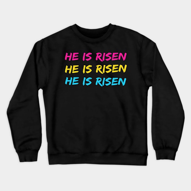 He Is Risen Cool Inspirational Easter Christian Crewneck Sweatshirt by Happy - Design